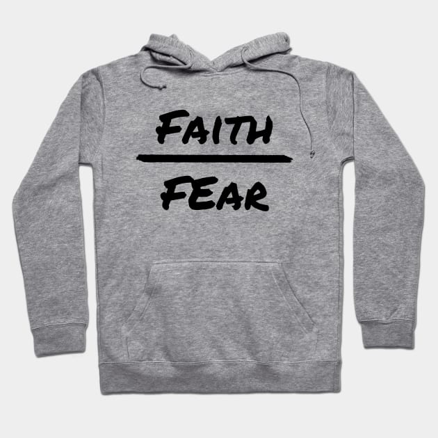 Faith over fear - black Hoodie by tothemoons